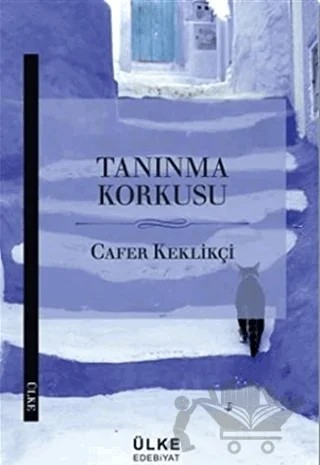 Tanınma Korkusu – Cafer Keklikçi – Ülke Kitapları kitap kapağı