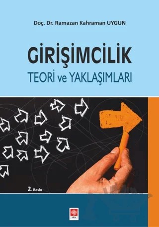 Girişimcilik Teori ve Yaklaşımları – Ramazan Kahraman Uygun – Ekin Basım Yayın kitap kapağı