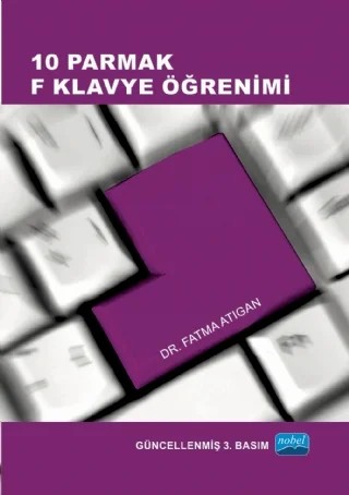 10 Parmak F Klavye Öğrenimi (Eko Baskı) – Fatma ATIGAN – Nobel Akademik Yayıncılık kitap kapağı