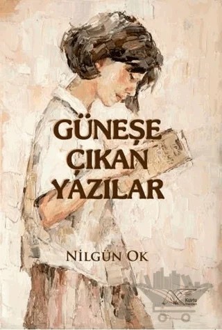 Güneşe Çıkan Yazılar – Nilgün Ok – Kuytu Yayınları kitap kapağı