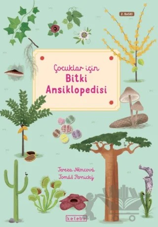 Çocuklar İçin Bitki Ansiklopedisi – Tereza Nemcova – Ketebe Çocuk kitap kapağı