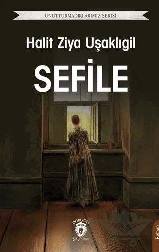 Sefile – Halit Ziya Uşaklıgil – Dorlion Yayınları kitap kapağı