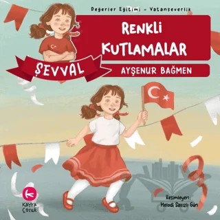 Renkli Kutlamalar – Ayşenur Bağmen – Kayra Çocuk kitap kapağı