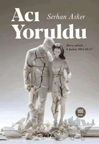 Acı Yoruldu – Serhan Asker – Alfa Yayınları kitap kapağı