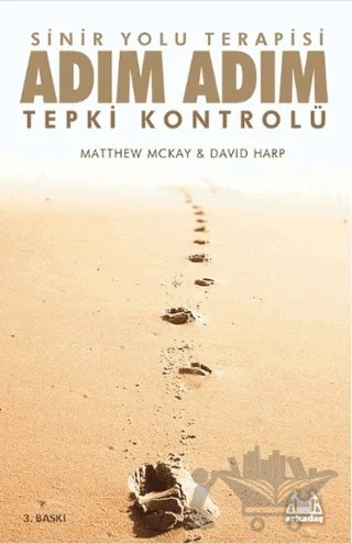 Sinir Yolu Terapisi, Adım Adım Tepki Kontrolü – David Harp, Matthew McKay – Arkadaş Yayınları kitap kapağı