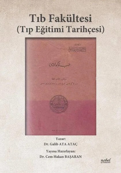 Tıp Fakültesi (Tıp Eğitimi Tarihçesi) – Dr. Galib Ata Ataç – Nobel Tıp Kitabevleri kitap kapağı