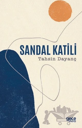 Sandal Katili – Tahsin Dayanç – Gece Kitaplığı kitap kapağı