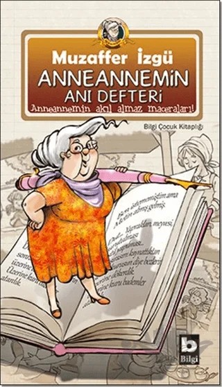 Anneannemin Anı Defteri – Muzaffer İzgü – Bilgi Yayınevi kitap kapağı