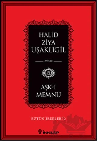 Aşk-ı Memnu – Halit Ziya Uşaklıgil – İnkılap Kitabevi kitap kapağı