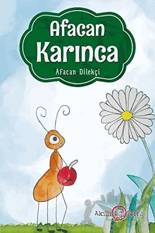 Afacan Karınca – Afacan Dilekçi – Akıllı Zebra kitap kapağı