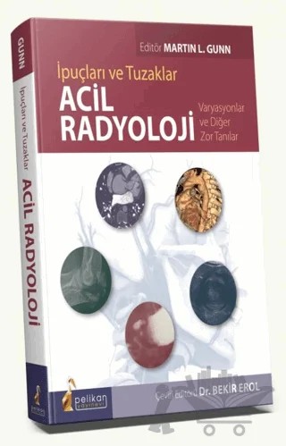 Acil Radyoloji – Bekir Erol – Pelikan Tıp Teknik Yayıncılık kitap kapağı