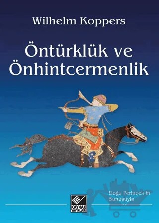 Öntürklük ve Önhintcermenlik – Wilhelm Koppers – Kaynak Yayınları kitap kapağı