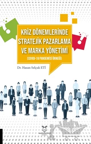 Kriz Dönemlerinde Stratejik Pazarlama ve Marka Yönetimi – Hasan Selçuk Eti – Akademisyen Kitabevi kitap kapağı