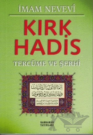 Kırk Hadis Tercüme ve Şerhi (Yeşil Kapak) – Ebu Zekeriyya Muhyiddin Bin Şeref En-Nevevi Ed-Dimeşki – Kahraman Yayınları kitap kapağı