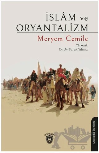 İslam ve Oryantalizm – Meryem Cemile – Dorlion Yayınları kitap kapağı