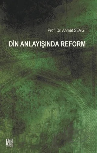 Din Anlayışında Reform – Ahmet Sevgi – Palet Yayınları kitap kapağı