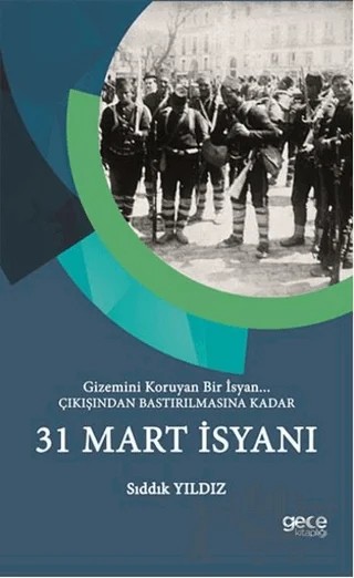 31 Mart İsyanı – Sıddık Yıldız – Gece Kitaplığı kitap kapağı