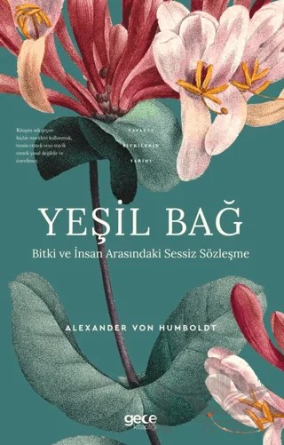 Yeşil Bağ Bitki ve İnsan Arasındaki Sessiz Sözleşme – Alexander von Humboldt – Gece Kitaplığı kitap kapağı