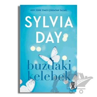 Buzdaki Kelebek – Sylvia Day – Dex Yayınevi kitap kapağı