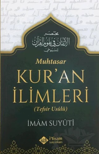 Muhtasar Kur'an İlimleri (Tefsir Usulü) – İmam Suyûtî – İtisam Yayınları kitap kapağı
