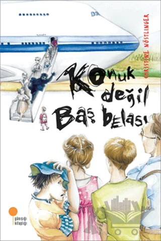 Konuk Değil Baş Belası – Christine Nöstlinger – Günışığı Kitaplığı kitap kapağı