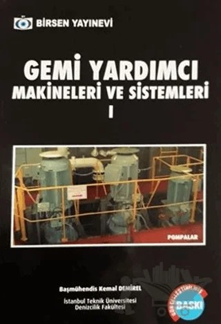 Gemi Yardımcı Makineleri ve Sistemleri 1 – Kemal Demirel – Birsen Yayınevi kitap kapağı