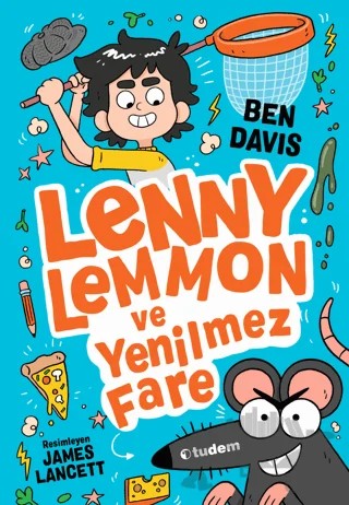 Lenny Lemmon ve Yenilmez Fare – Ben Davis – Tudem Yayınları kitap kapağı