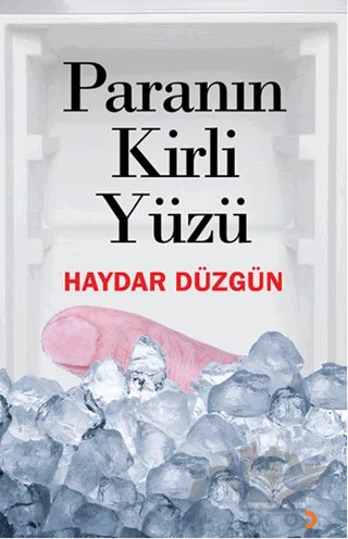 Paranın Kirli Yüzü – Haydar Düzgün – Cinius Yayınları kitap kapağı