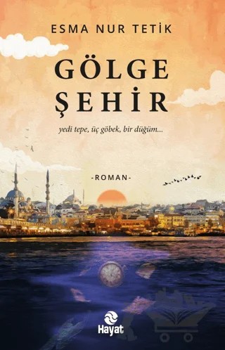Gölge Şehir – Esma Nur Tetik – Hayat Yayınları kitap kapağı