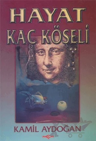 Hayat Kaç Köşeli – Kamil Aydoğan – Akçağ Yayınları kitap kapağı