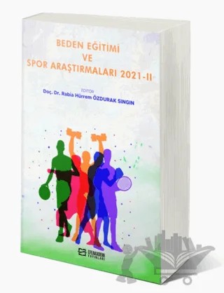 Beden Eğitimi ve Spor Araştırmaları 2021-II – Rabia Hürrem Özdurak Sıngın – Efe Akademi Yayınları kitap kapağı