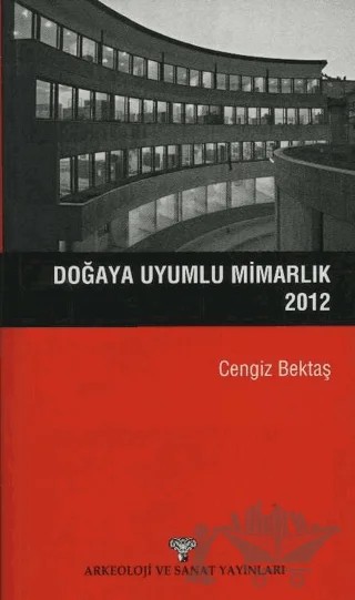Doğaya Uyumlu Mimarlık – Cengiz Bektaş – Arkeoloji ve Sanat Yayınları kitap kapağı