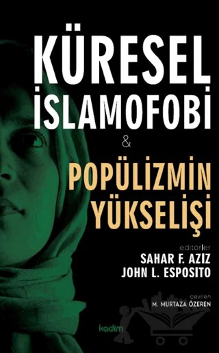 Küresel İslamofobi ve Popülizmin Yükselişi – Kolektif – Kadim Yayınları kitap kapağı