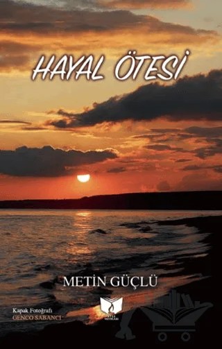 Hayal Ötesi – Metin Güçlü – Ateş Yayınları kitap kapağı