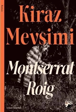 Kiraz Mevsimi – Montserrat Roig – Medusa Yayınları kitap kapağı
