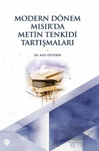 Modern Dönem Mısır’da Metin Tenkidi Tartışmaları – Adil Öztekin – Türkiye Diyanet Vakfı Yayınları kitap kapağı