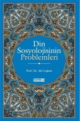 Din Sosyolojisinin Problemleri – Ali Çoşkun – Dönem Yayıncılık kitap kapağı