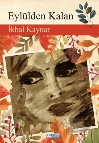 Eylülden Kalan – İkbal Kaynar – Favori Yayınları kitap kapağı