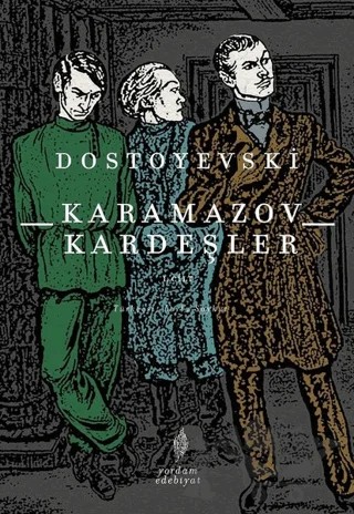 Karamazov Kardeşler Cilt 1 – Fyodor Mihayloviç Dostoyevski – Yordam Edebiyat kitap kapağı