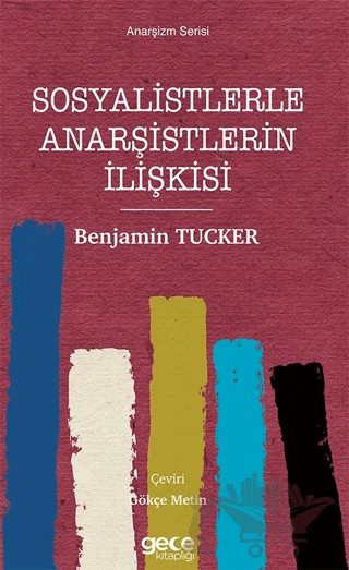 Sosyalistlerle Anarşistlerin İlişkisi – Benjamin Tucker – Gece Kitaplığı kitap kapağı