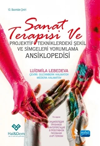 SANAT TERAPİSİ VE PROJEKTİF TEKNİKLERDEKİ ŞEKİL VE SİMGELERİ YORUMLAMA ANSİKLOPEDİSİ - Энциклопедия признаков и интерпретаций в проективном рисовании и арт-терапии – Liudmila Lebedeva – Nobel Akademik Yayıncılık kitap kapağı