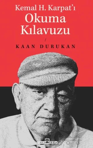 Kemal H. Karpat'ı Okuma Kılavuzu – Kaan Durukan – Timaş Tarih kitap kapağı