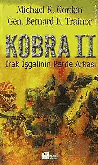 Kobra 2 - Irak İşgalinin Perde Arkası – Bernard E. Trainor, Michael R. Gordon – Doğan Kitap kitap kapağı