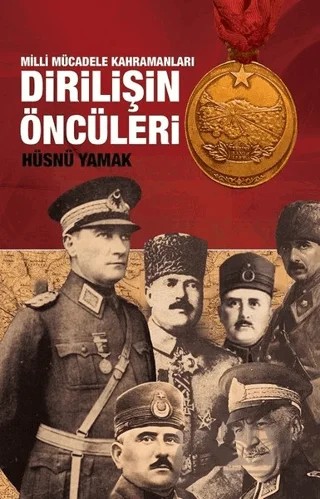 Atatürk ve Yol Arkadaşları Dirilişin Öncüleri – Hüsnü Yamak – Halk Kitabevi kitap kapağı