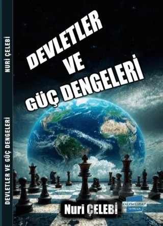 Devletler ve Güç – Nuri Çelebi – Kalem Lügat Yayıncılık kitap kapağı