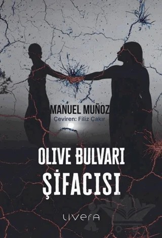 Olive Bulvarı Şifacısı – Manuel Munoz – Livera Yayınevi kitap kapağı