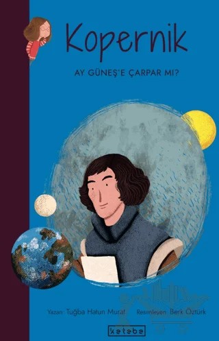 Kopernik – Tuğba Hatun Murat – Ketebe Çocuk kitap kapağı