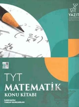 Yazıt YKS TYT Matematik Konu Kitabı – İlker Nafile, Tuncay Kılınçarslan – Yazıt Yayıncılık kitap kapağı