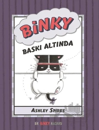Binky Baskı Altında - Bir Binky Macerası – Ashley Spires – MEAV Yayıncılık kitap kapağı