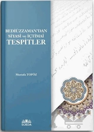 Bediüzzaman'dan Siyasi ve İçtimai Tespitler – Mustafa Topöz – Süeda Basım Yayın kitap kapağı